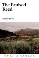 Cover of The Bruised Reed by Richard Sibbes
