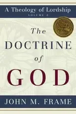 Cover of The Doctrine of God by John M. Frame