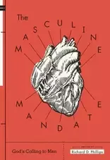 Cover of The Masculine Mandate by Richard D. Phillips