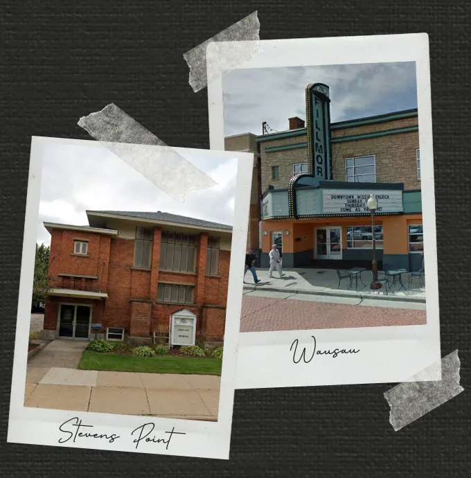Polaroid photos of our two church buildings: the brick church in Stevens Point and the Fillmore theater marquee in downtown Wausau